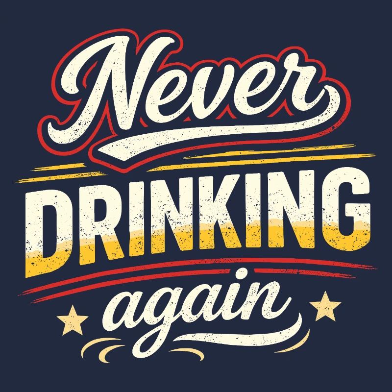 Never drink again – retro style