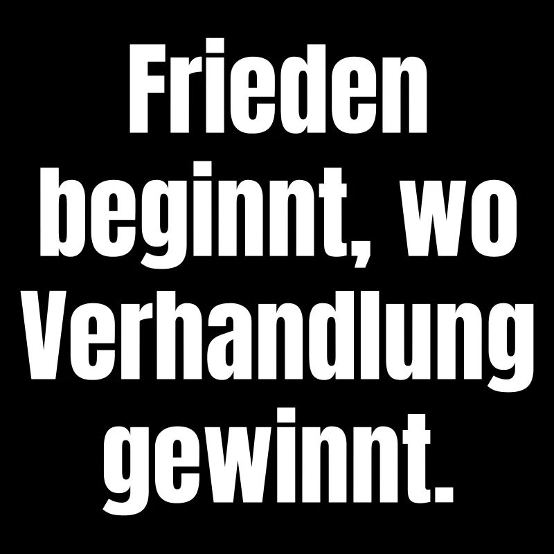 Frieden beginnt, wo Verhandlung gewinnt
