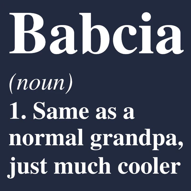 Babcia-Definition: Viel cooler: Oma