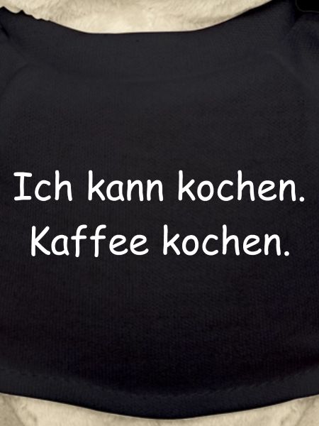 Ich kann kochen. Kaffee kochen.