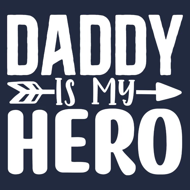 Daddy Is My Hero