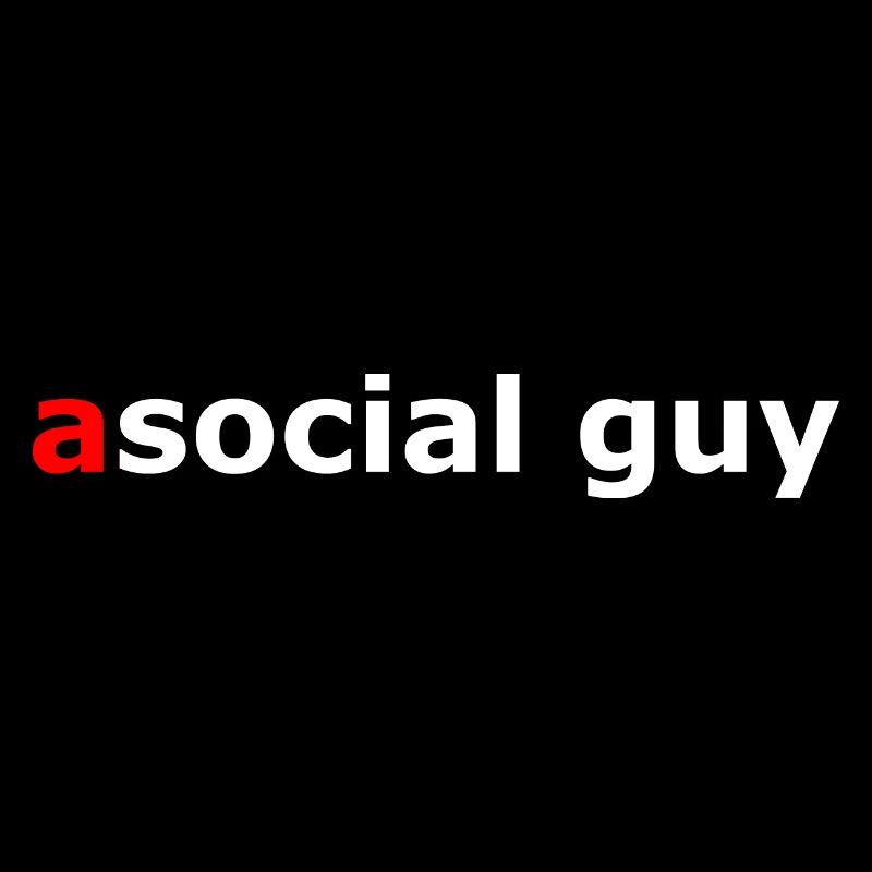 asocial guy, a social type, antisocial