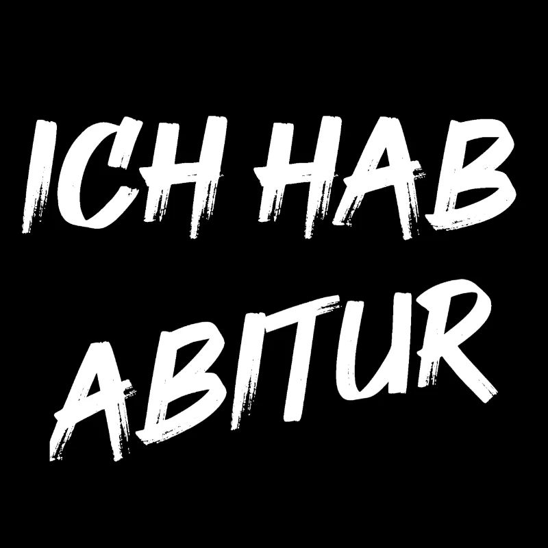 Ich hab Abitur