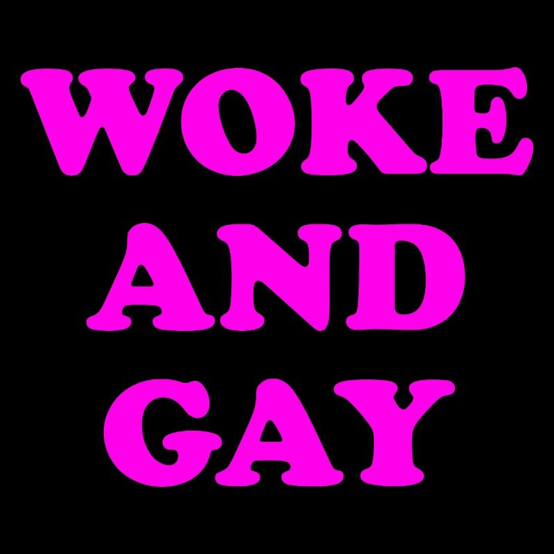 Woke And Gay
