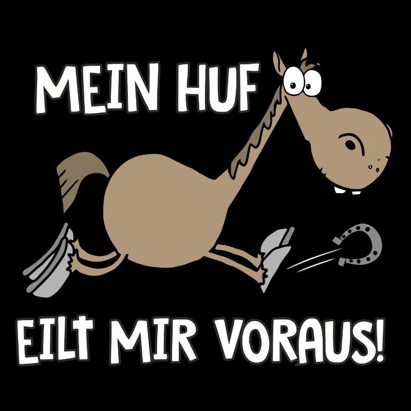 Mein Huf eilt mir voraus