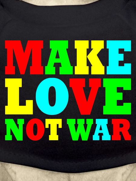 Make love not war