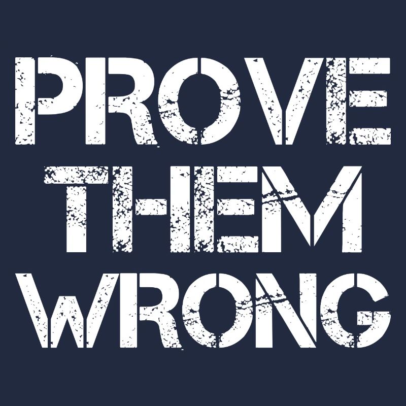 Prove Them Wrong