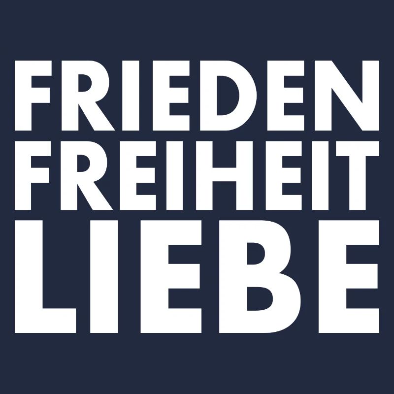 Frieden freiheit liebe
