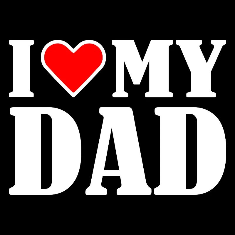 I love my dad