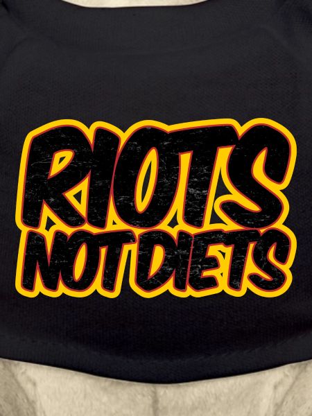 Riots not Diets