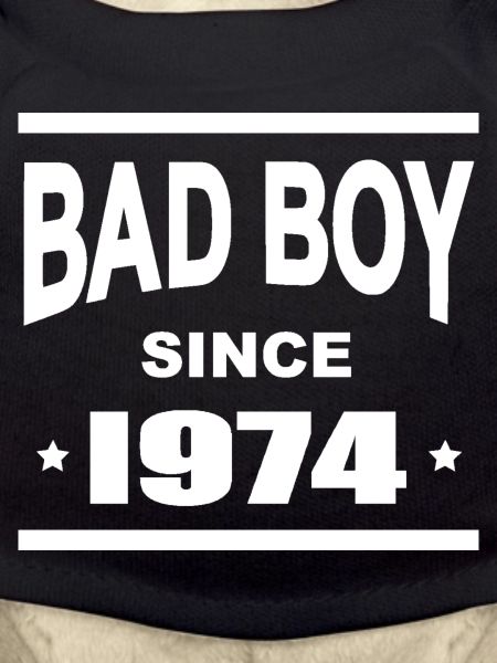 Bad boy since 1974