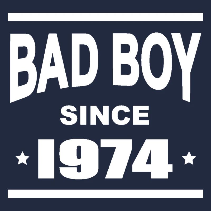 Bad boy since 1974