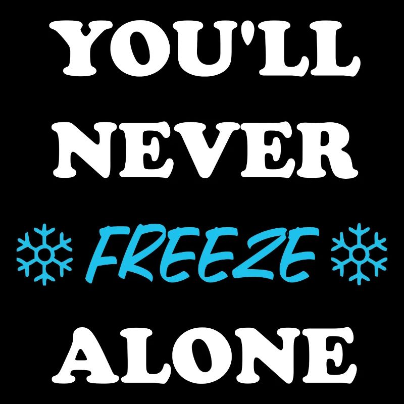 You'll Never Freeze Alone Freeze Heating Putin