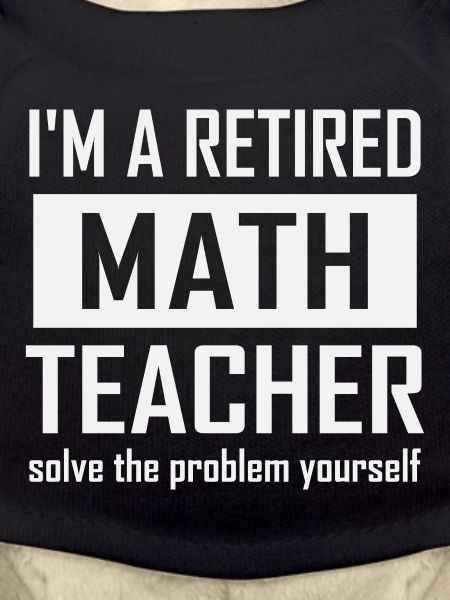 Retired Math Teacher