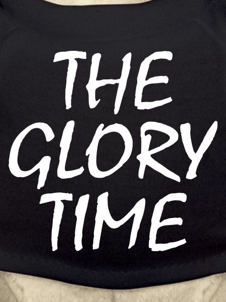 The glory time