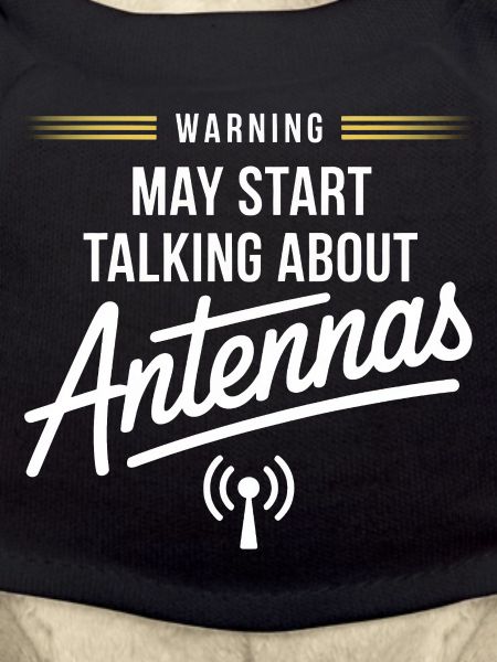 Warning: Antennas Talk Starts Here