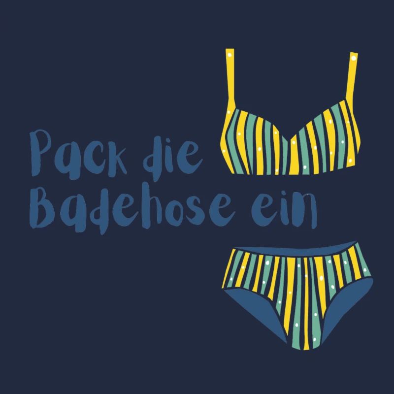 Pack die Badehose ein