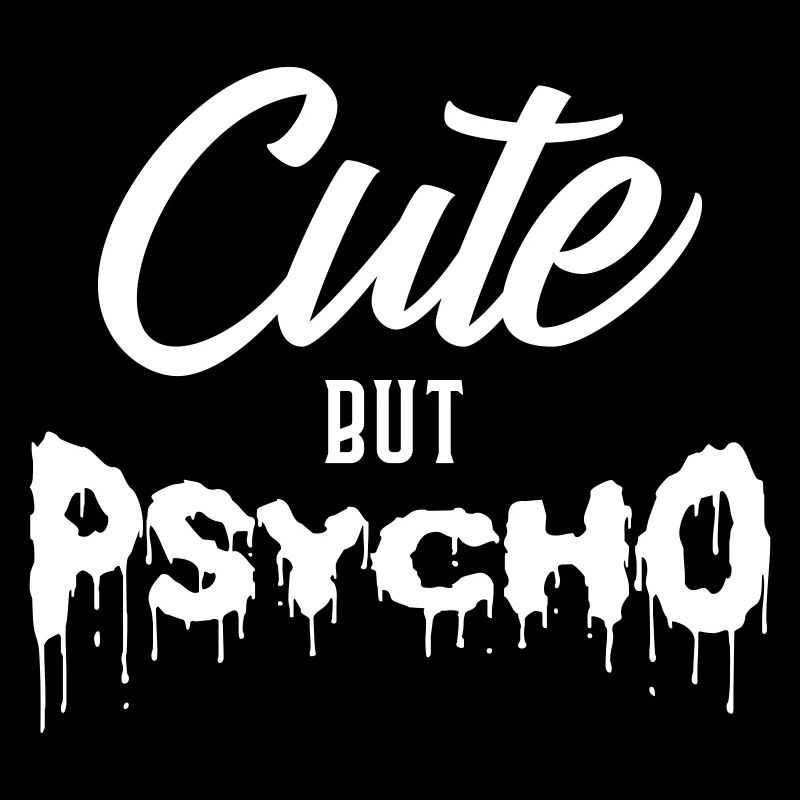 Cute but Psycho - Psycho but Cute Partnerlook
