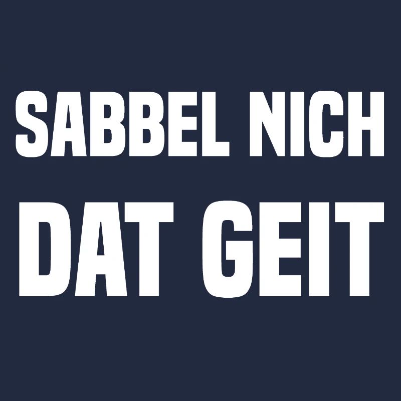 Sabbel nich dat geit