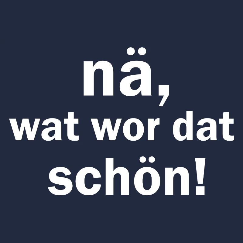 Na wat war dat schön kölsche Sprüche Köln