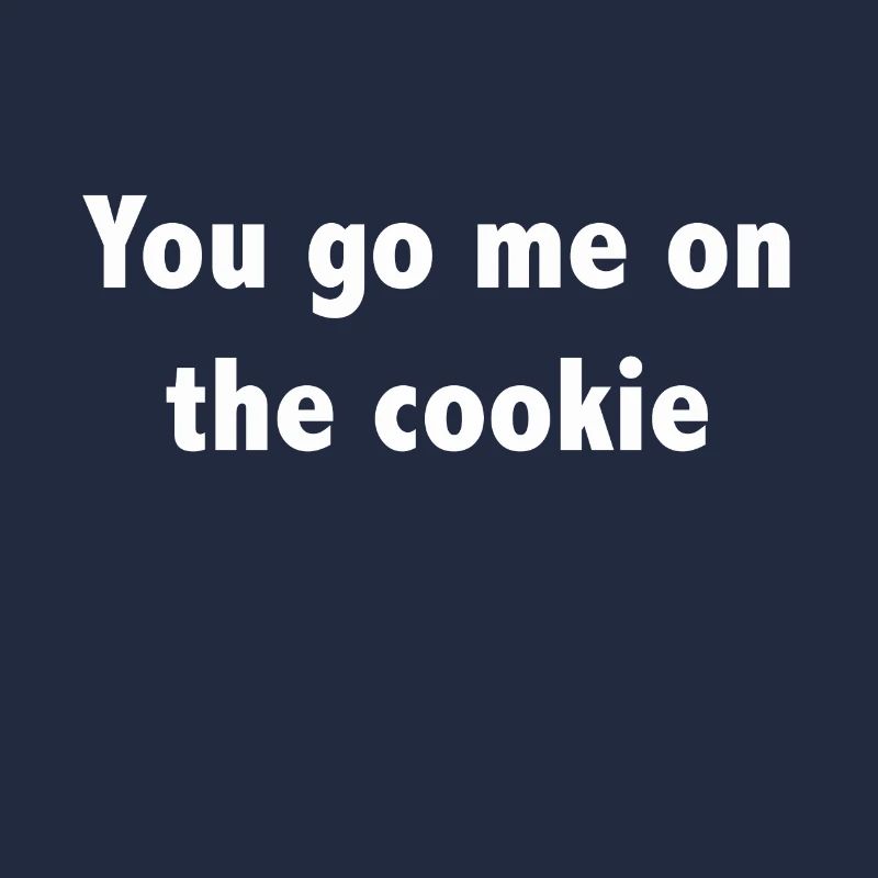 You go me on the cookie Geschenkidee