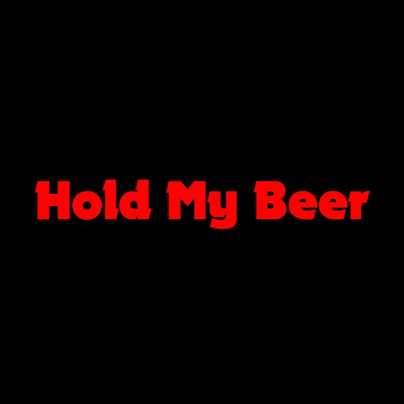 Hold my Beer