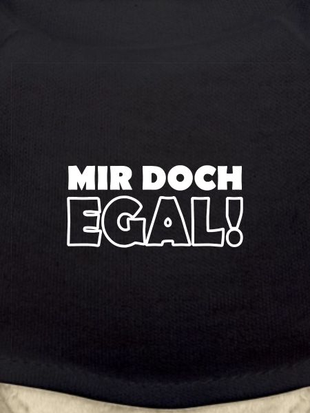 Mir doch EGAL