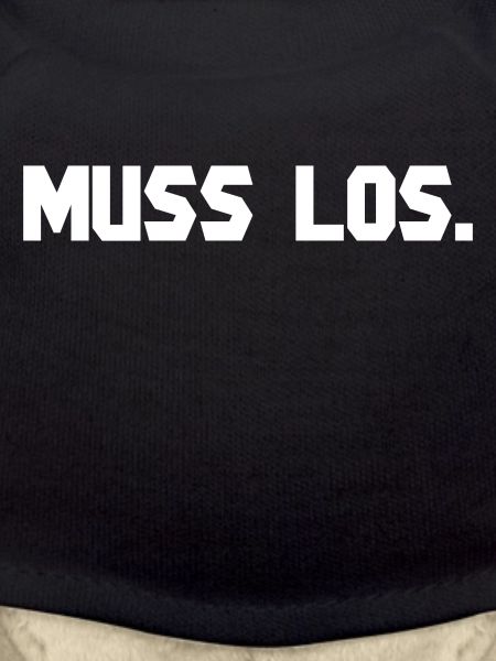 MUSS LOS.