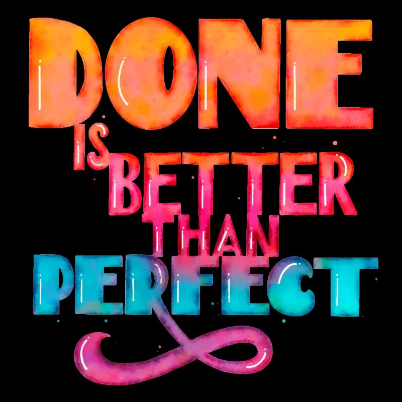 Done is better than perfect: Cooler Spruch