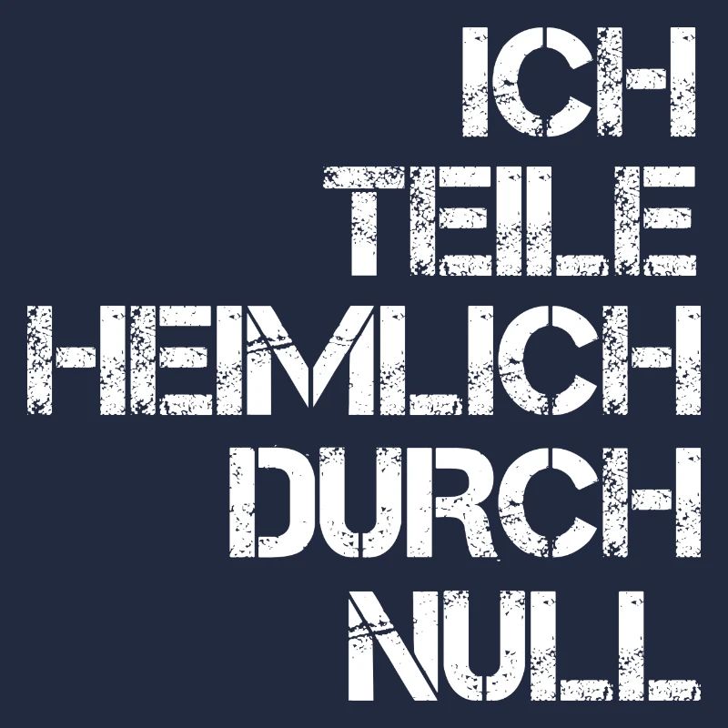 Ich teile heimlich durch Null Mathe Rechnen