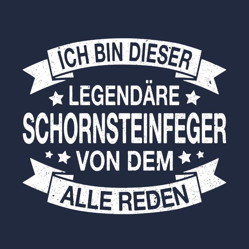 Schornsteinfeger Legendär Spruch