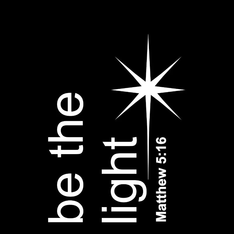 Christian Design Be the Light Matthew 5 verse 16