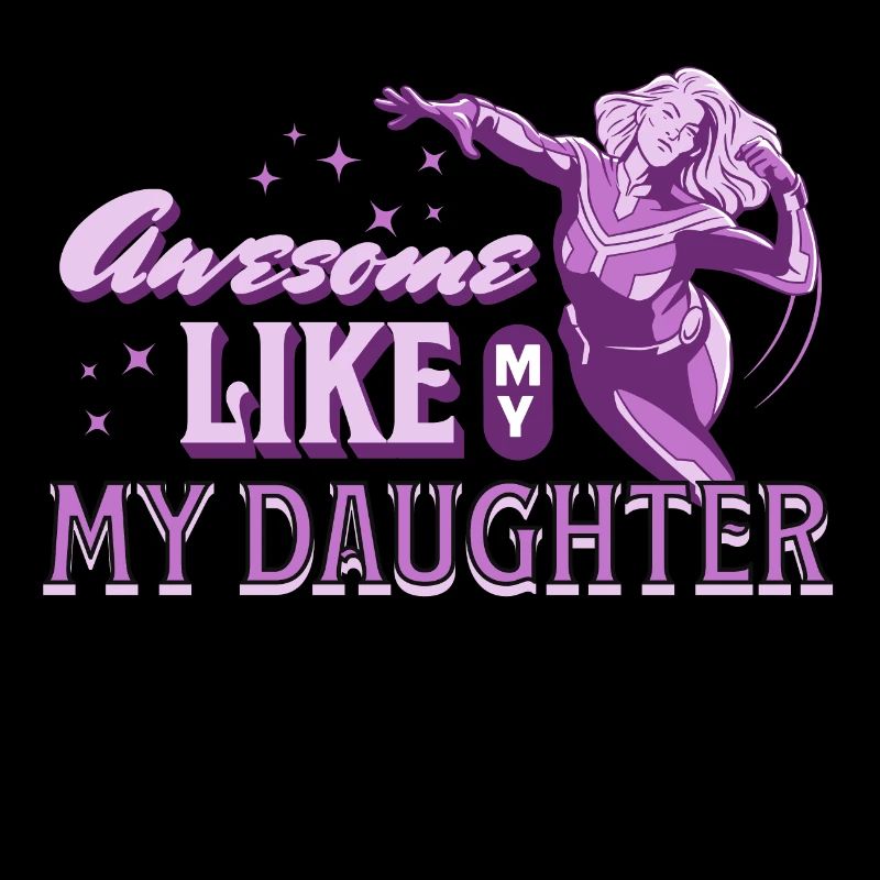 Awesome Like My Daughter