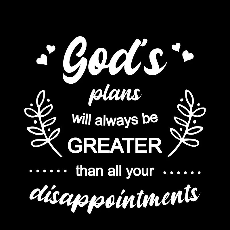 Les plans de Dieu sont plus grands que nos plans chrétiens