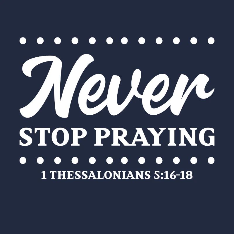 Christian Design Never Stop Praying 1