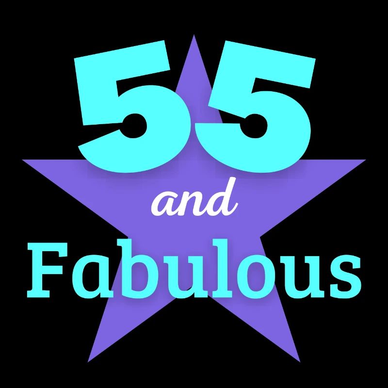 55 years old and fabulous