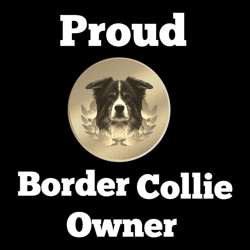 Border Collie Mama, Proud Border Collie Owner