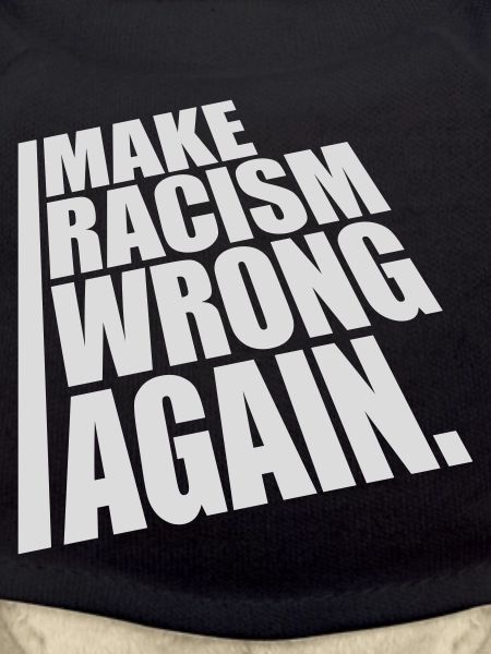 make racism wrong again