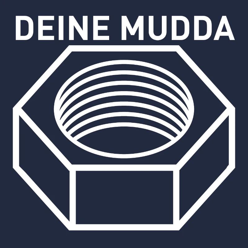 Deine Mudda Design Motiv mit Schraubenmutter