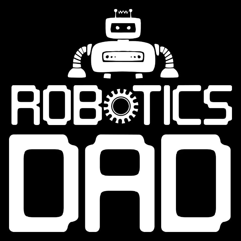Men Robotics Dad Droid Builder Father's Day Build