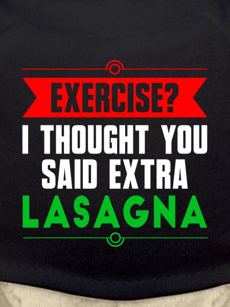 Faire de l'exercice ? Lasagne