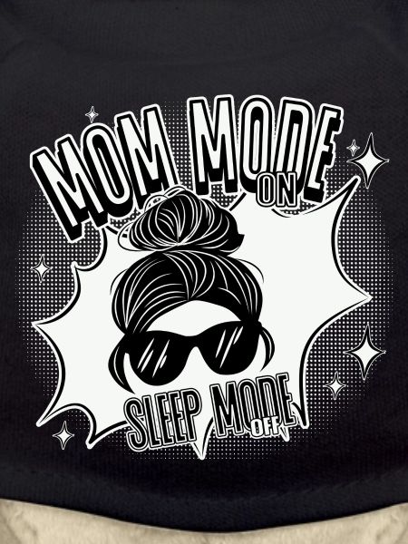 Mom Mode On – Sleep Mode Off