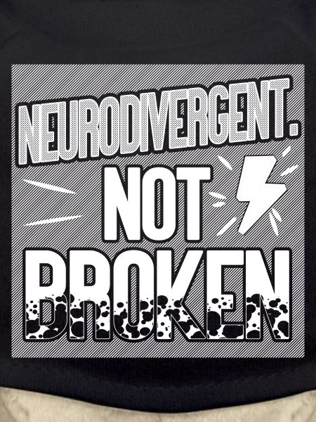 Neurodivergent. Nicht kaputt.