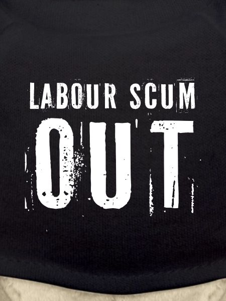 Labour Scum Out Protest Design
