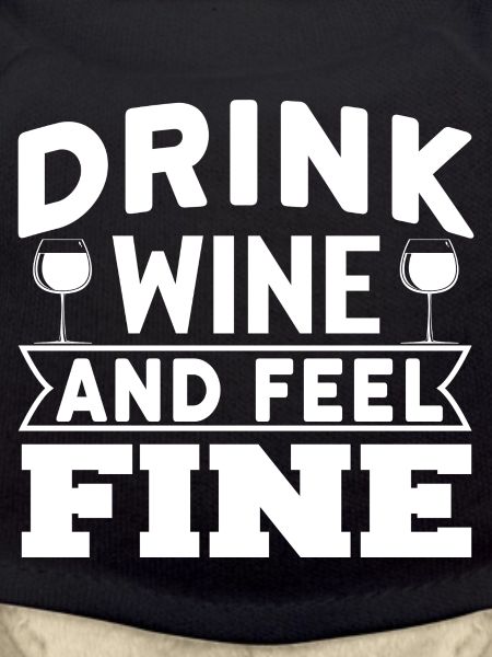 Drink wine and feel fine