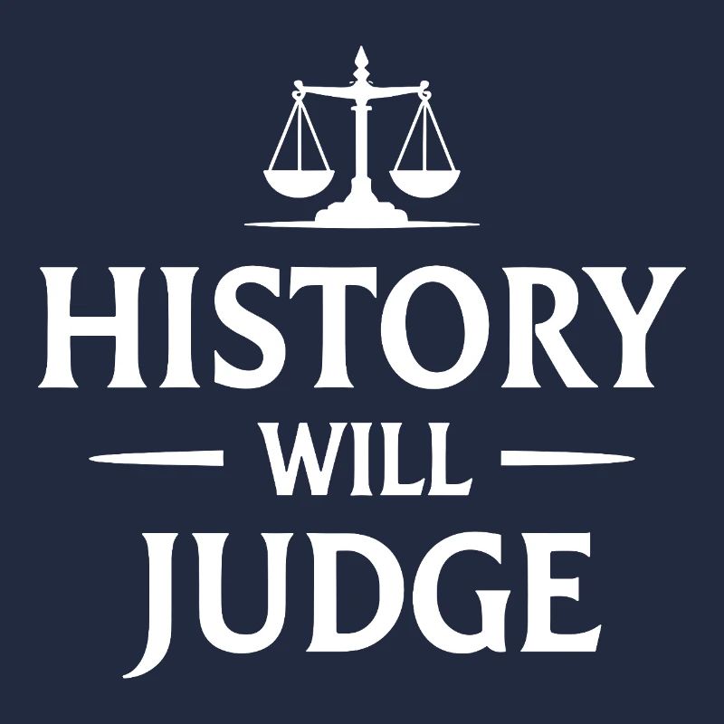 History Will Judge Policy Statement