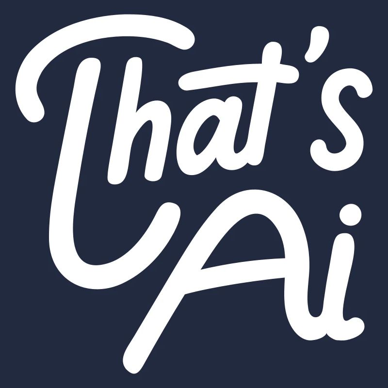 “That’s AI” Handwritten Typography