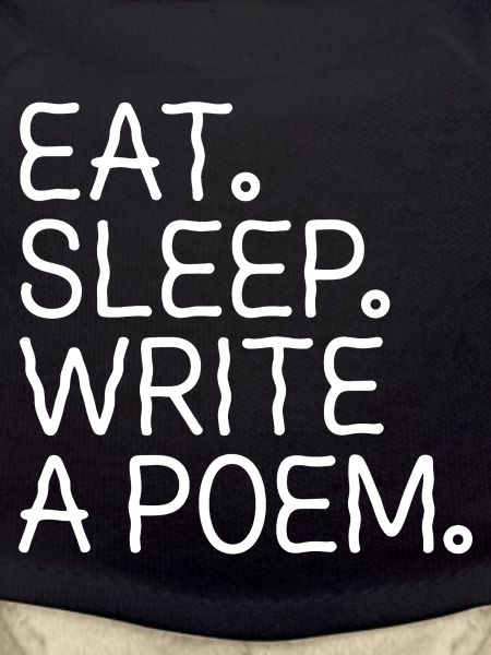 Eat Sleep Write A Poem