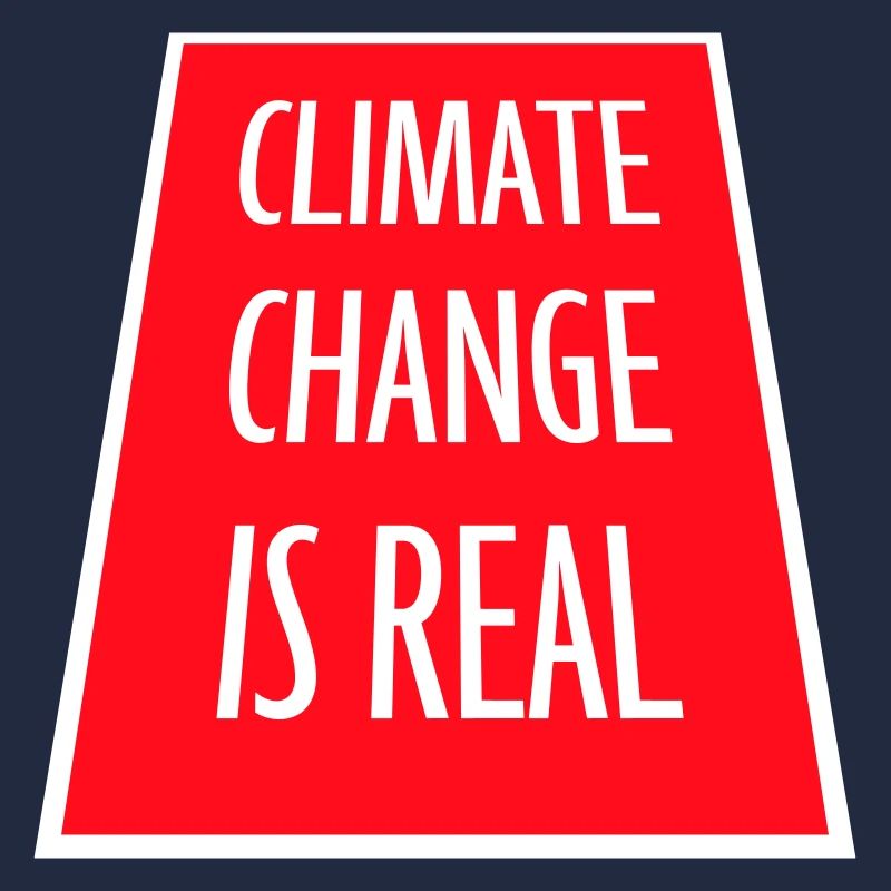 Climate Change Is Real Climate Change Science