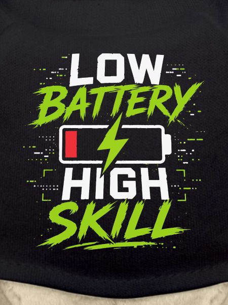 Low Battery High Skill